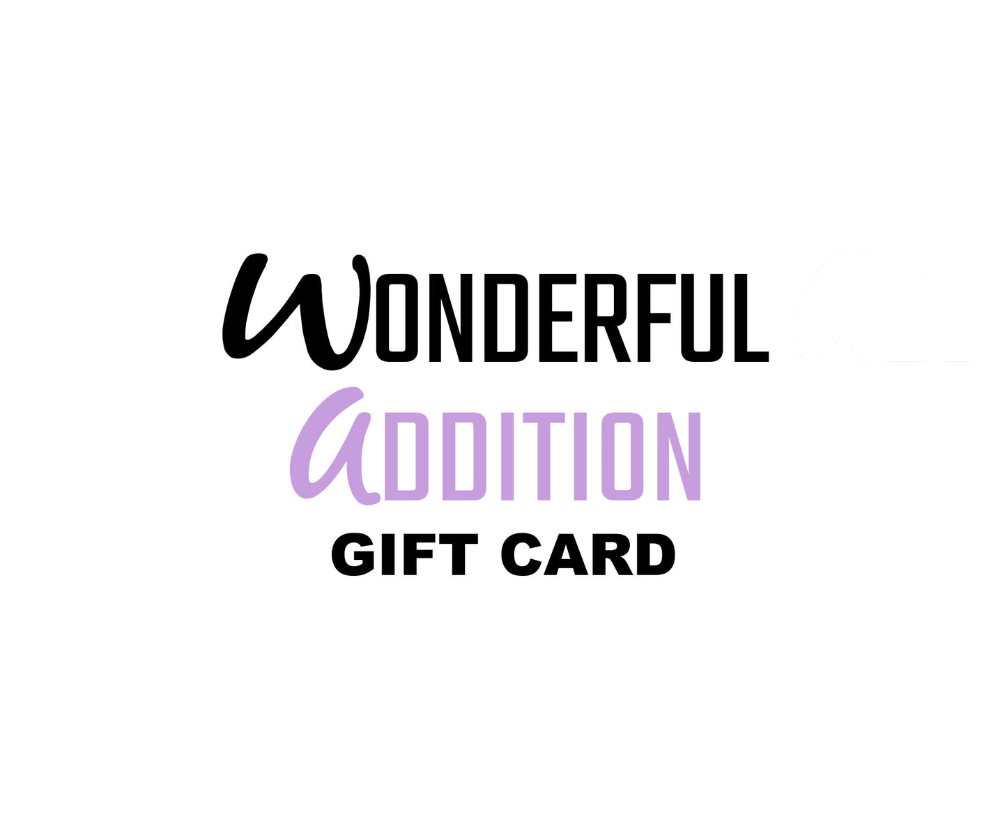 Gift Cards - $10.00 - Wonderful Addition