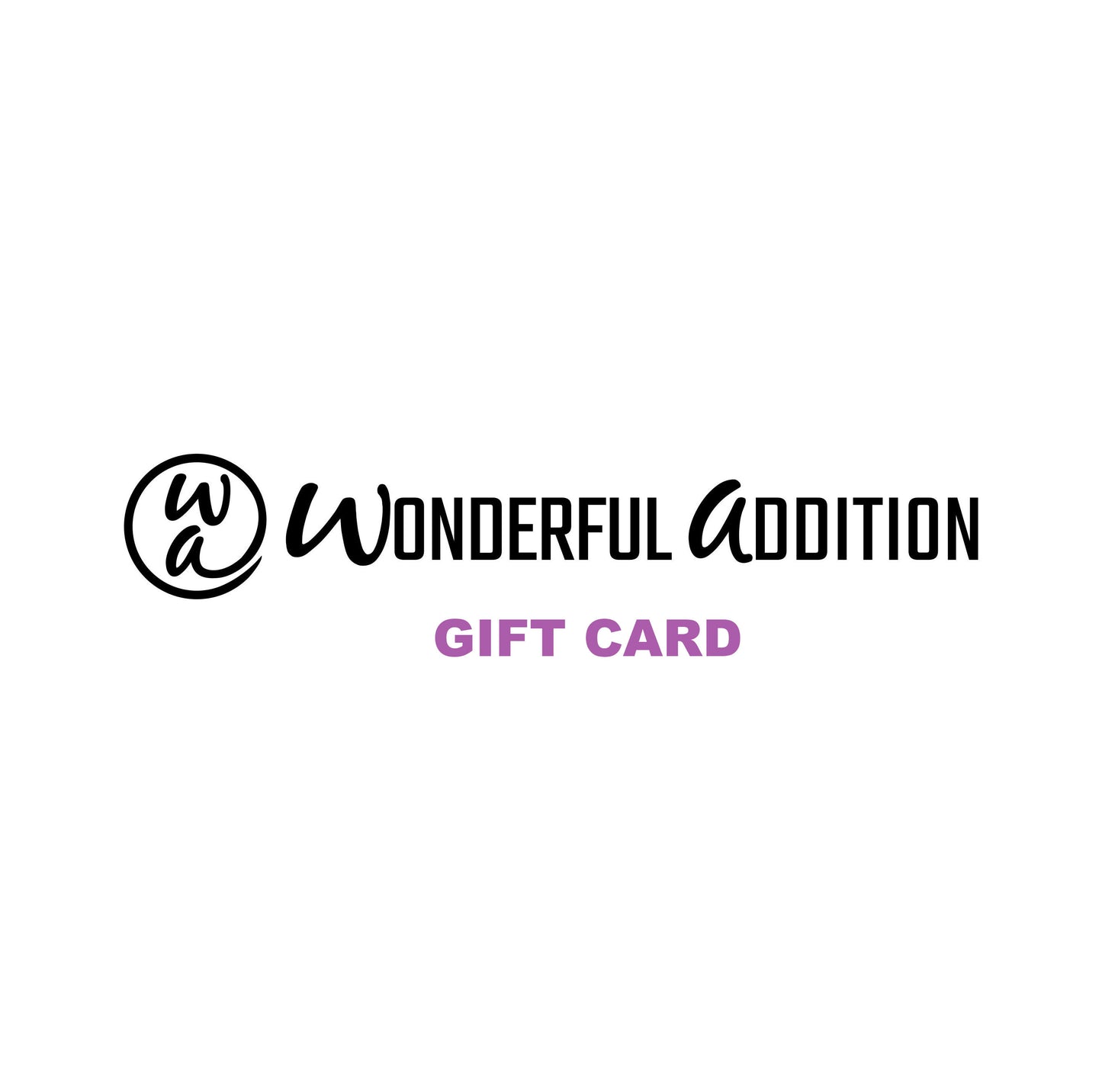 Gift Cards - $15.00 - Wonderful Addition
